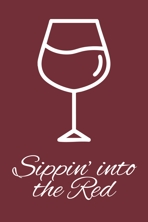 Sippin' into the Red