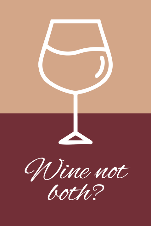 Wine not Both?